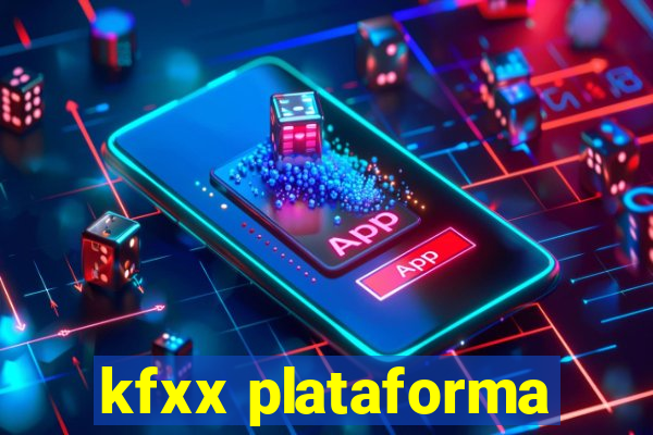 kfxx plataforma